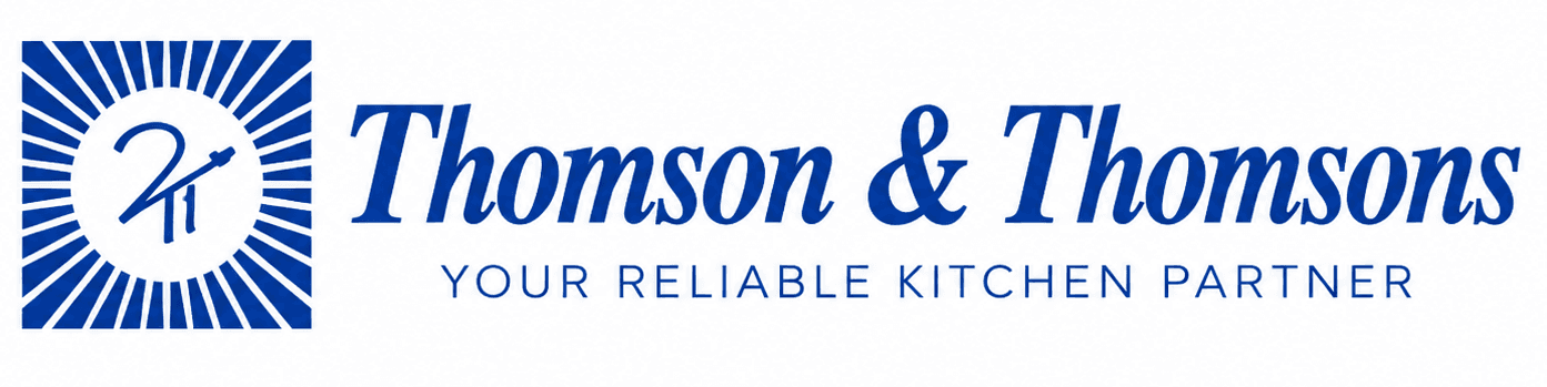 Thomson & Thomsons — Your reliable kitchen partner